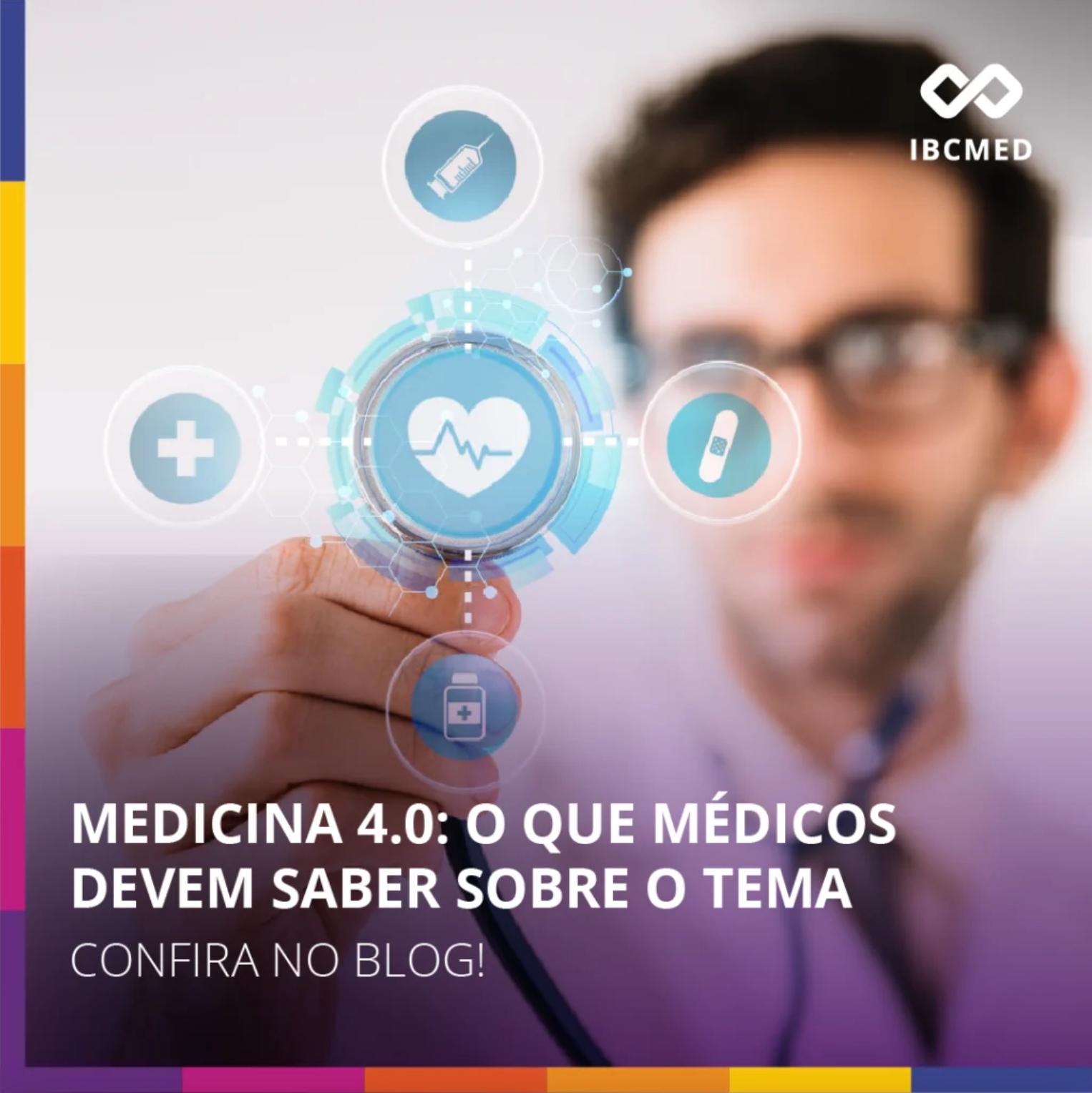Medicina 4.0: o que médicos devem saber sobre o tema